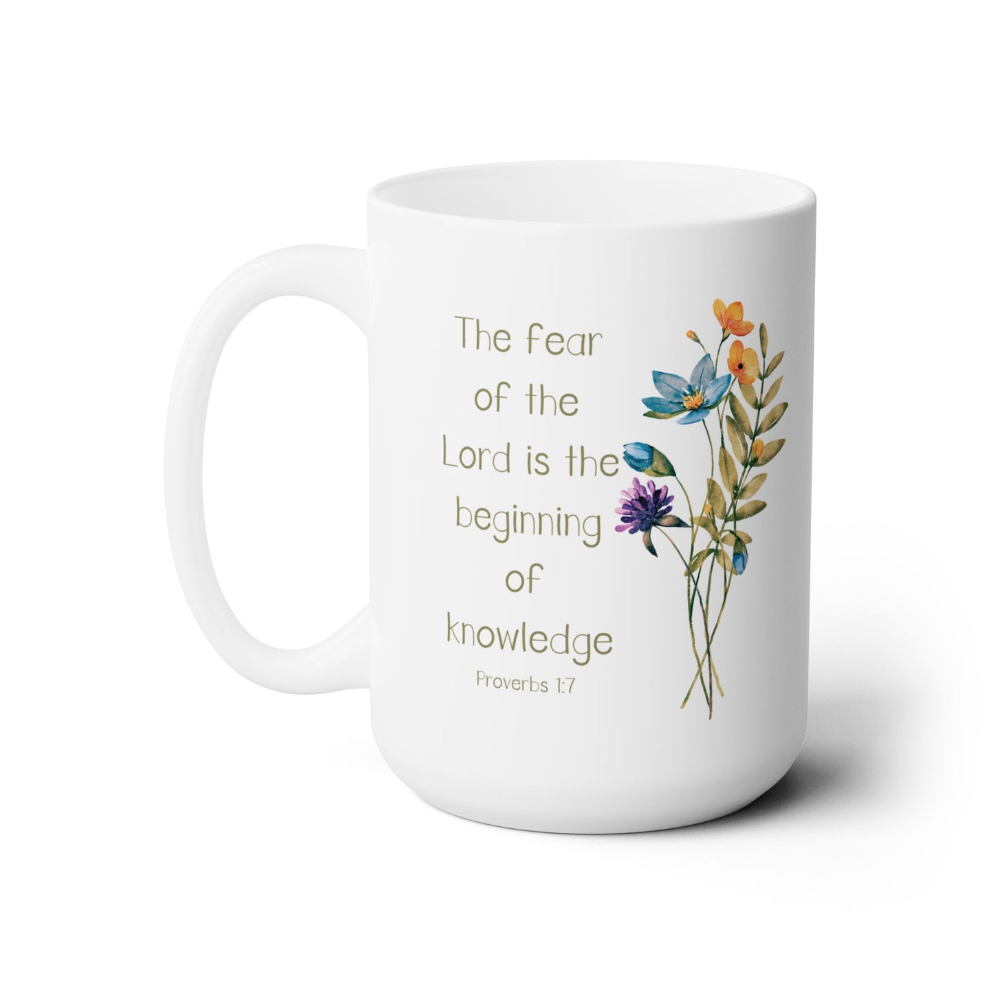 The Fear of the Lord, Christian coffee mug, Proverbs, bible verse, Faith gifts for women, Floral mug for her, Mothers day or birthday gift.