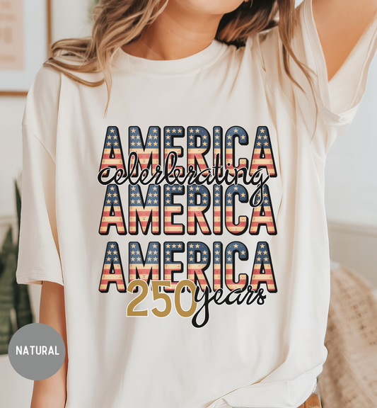 America Celebrating America 250 Years Shirt, Patriotic 1776 2026 Tee, USA 250th Anniversary Shirt, Fourth of July Shirt, Cute America shirt