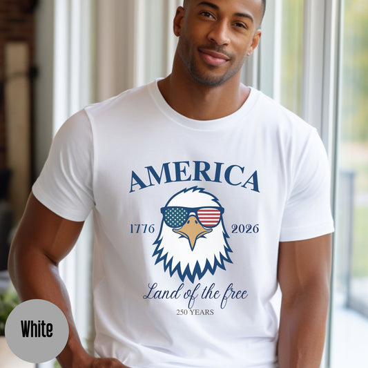 America 250th Anniversary Shirt, Patriotic Eagle tee, Land of the Free, USA Independence, Men's Patriotic shirt, Fourth of July, 1776 - 2026