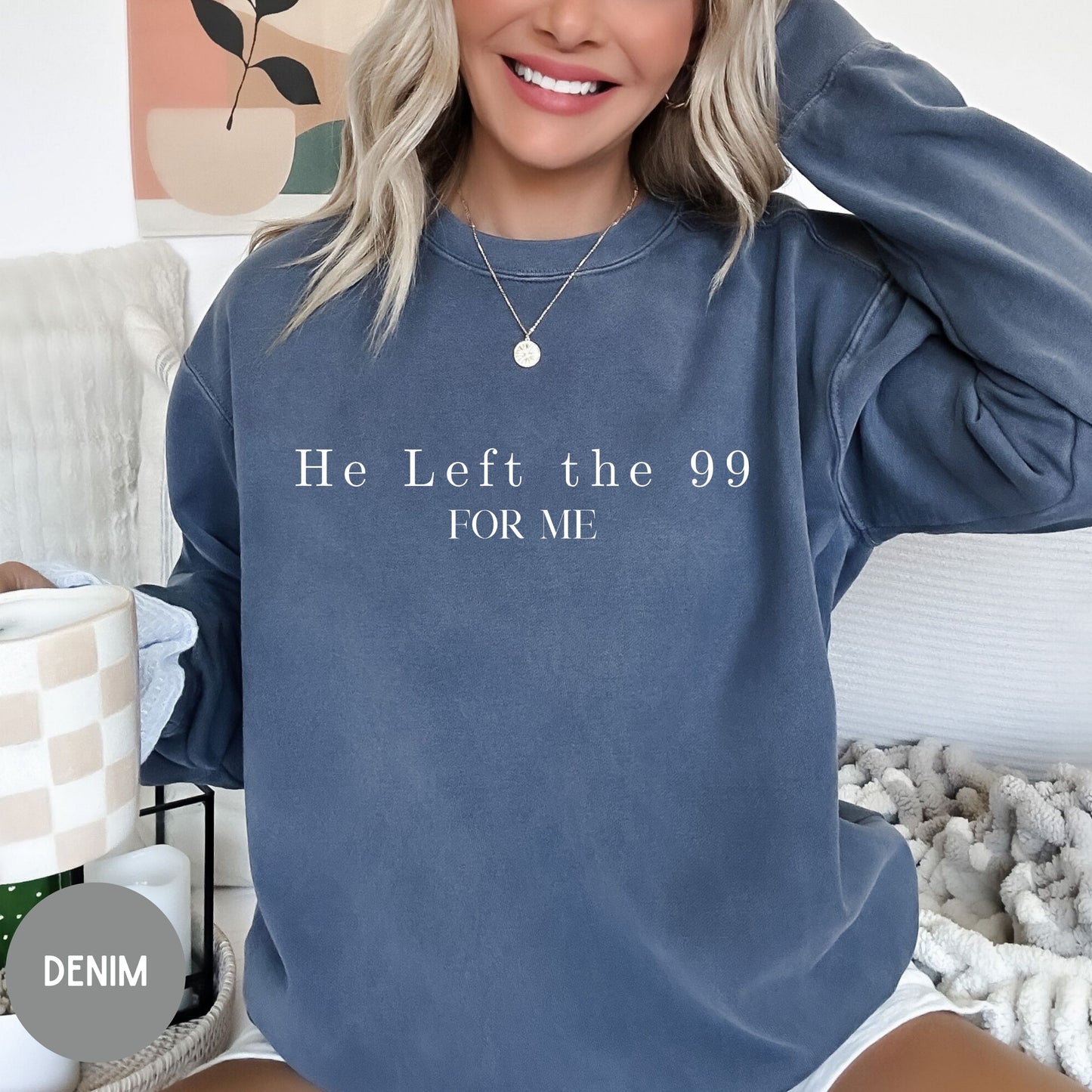 He left the 99 sweatshirt, Jesus shirt,faith shirt, Baptism gift, Church group shirt, Christian gift, Christian sweaters, scripture shirt.