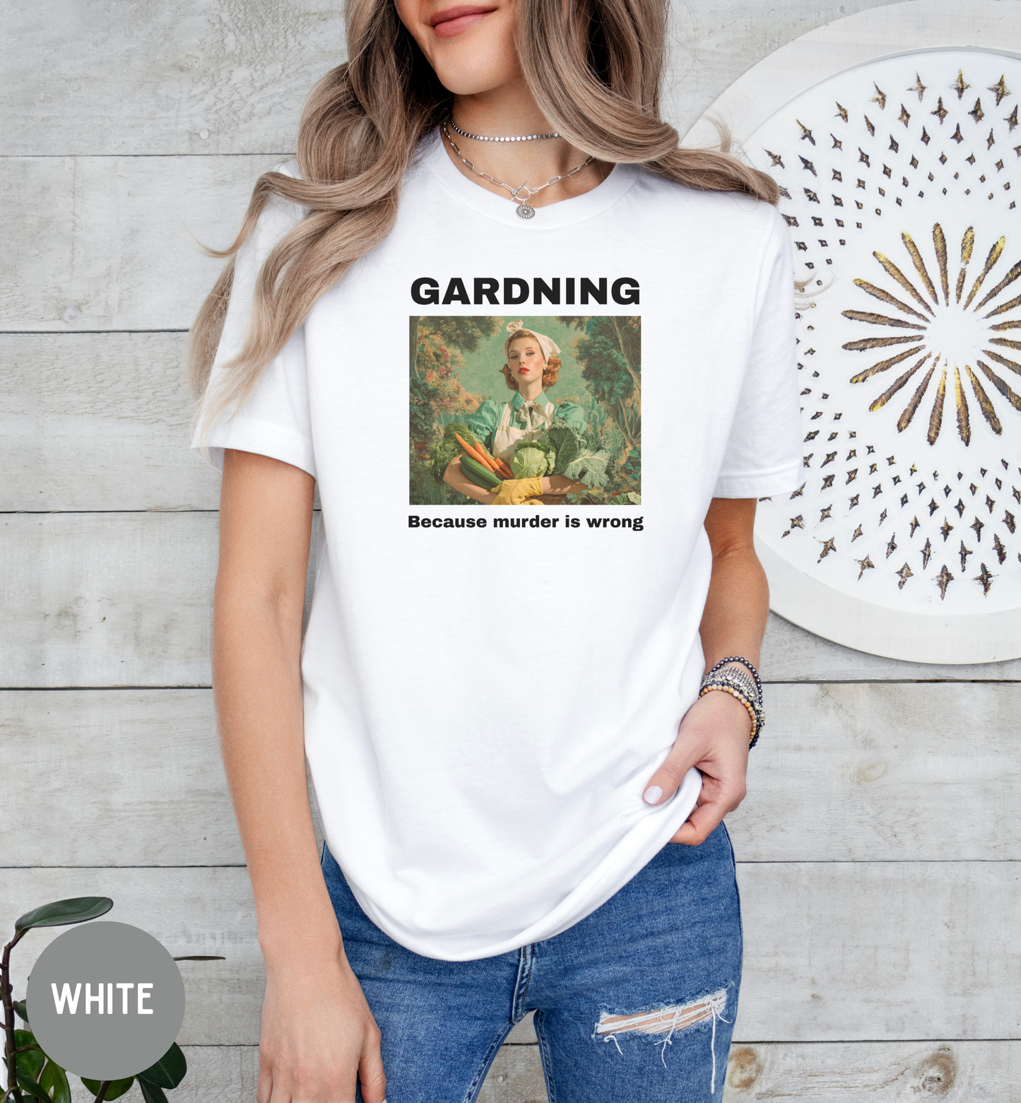 Gardening Because Murder Is Wrong T-Shirt | Funny Gardener Shirt | Dark Humor Garden Tee | Vintage Style Gardening Shirtt
