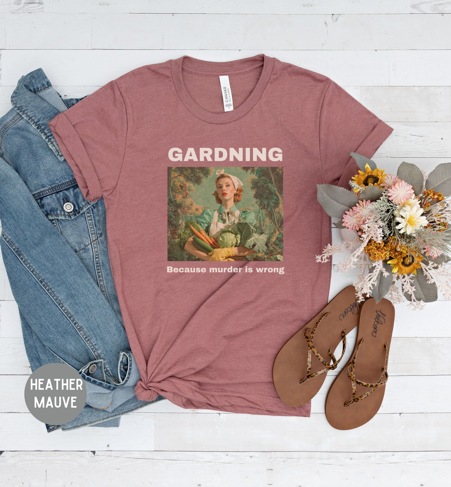 Gardening Because Murder Is Wrong T-Shirt | Funny Gardener Shirt | Dark Humor Garden Tee | Vintage Style Gardening Shirtt