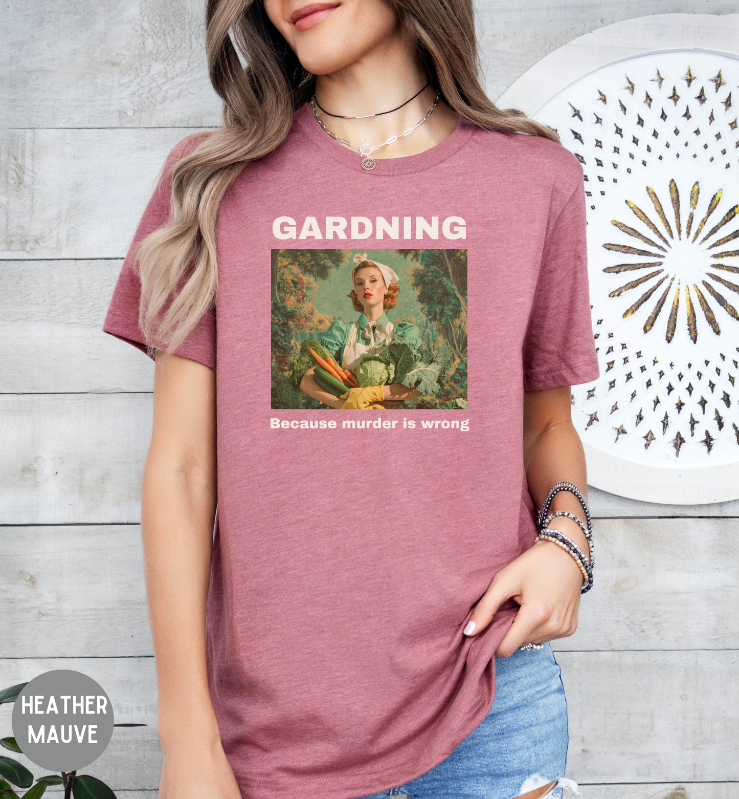 Gardening Because Murder Is Wrong T-Shirt | Funny Gardener Shirt | Dark Humor Garden Tee | Vintage Style Gardening Shirtt