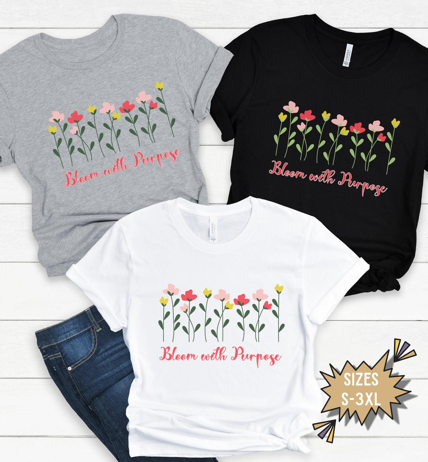 Bloom with Purpose T-Shirt | Floral Inspirational Tee | Faith-Based Encouragement Shirt | Christian Motivational Top | Soft Graphic Tee