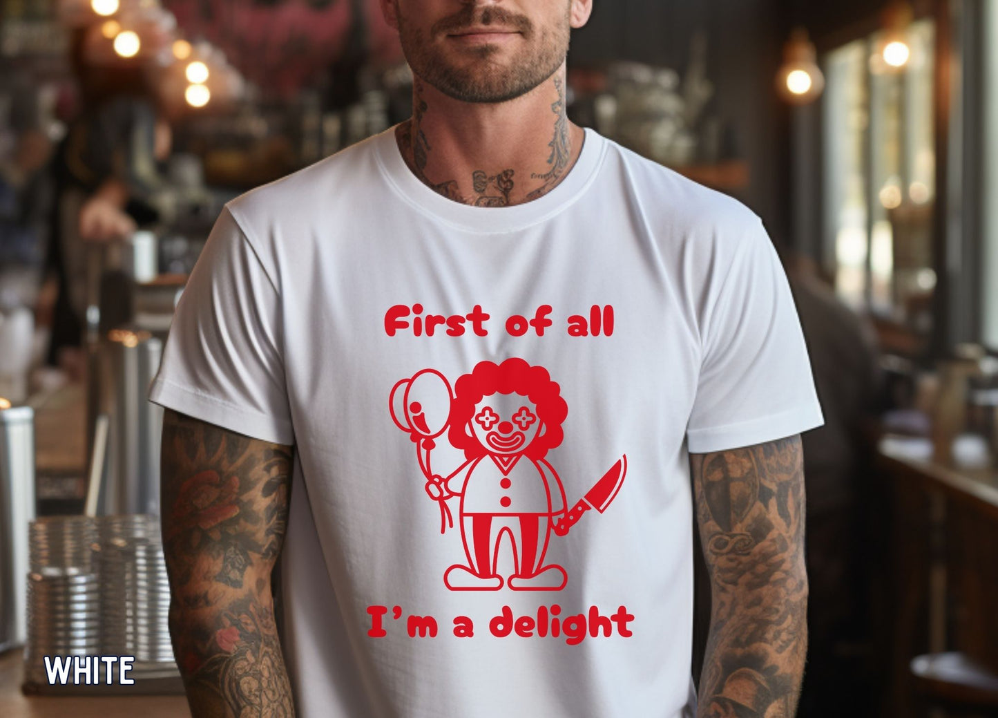 First of All I'm a Delight Shirt (RED), Funny Clown Graphic Tee, Dark Humor Shirt, Sarcastic Humor Tee, Funny Halloween Shirt.