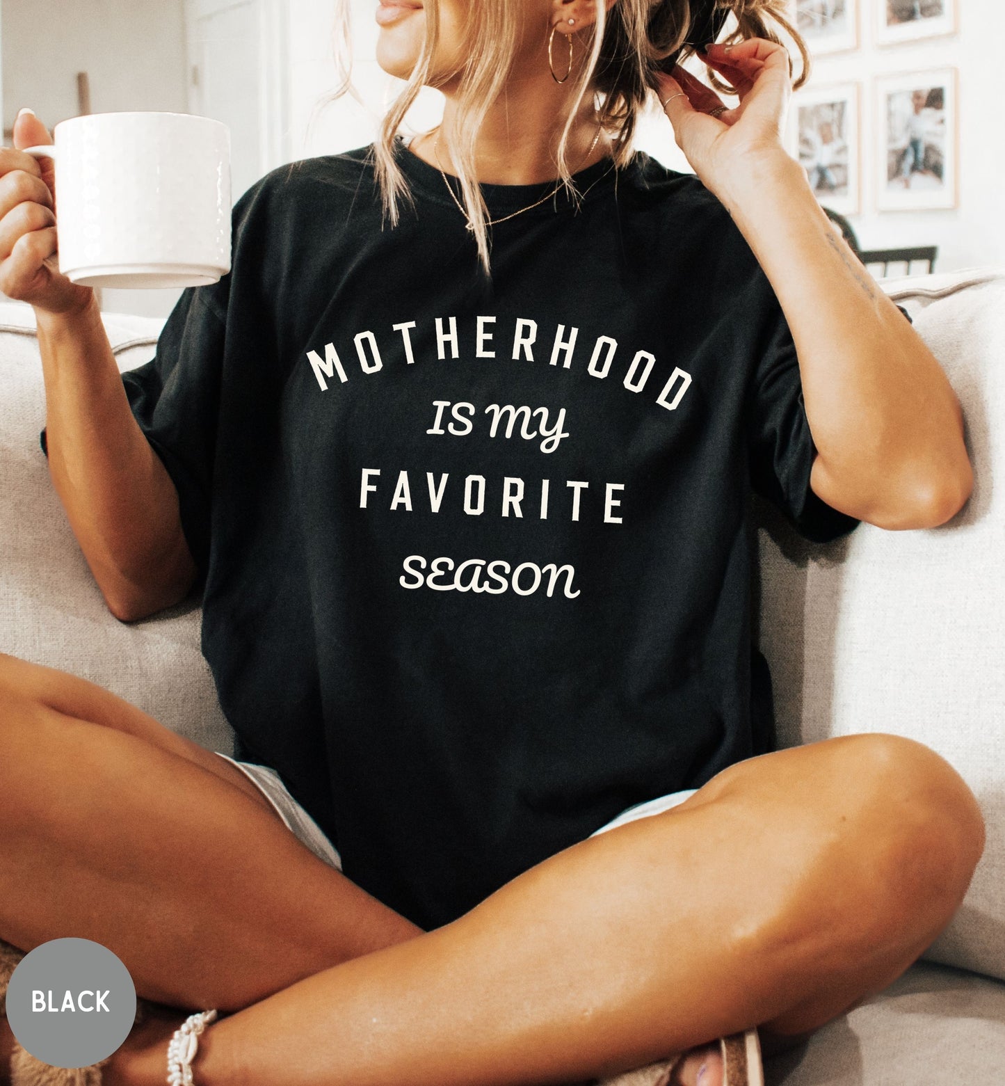 Motherhood Is My Favorite Season Shirt, Mom Life Tee, Mother's Day Gift, New Mom Gift, Cute Mom Shirt, Gift for Mom, Wife gift.