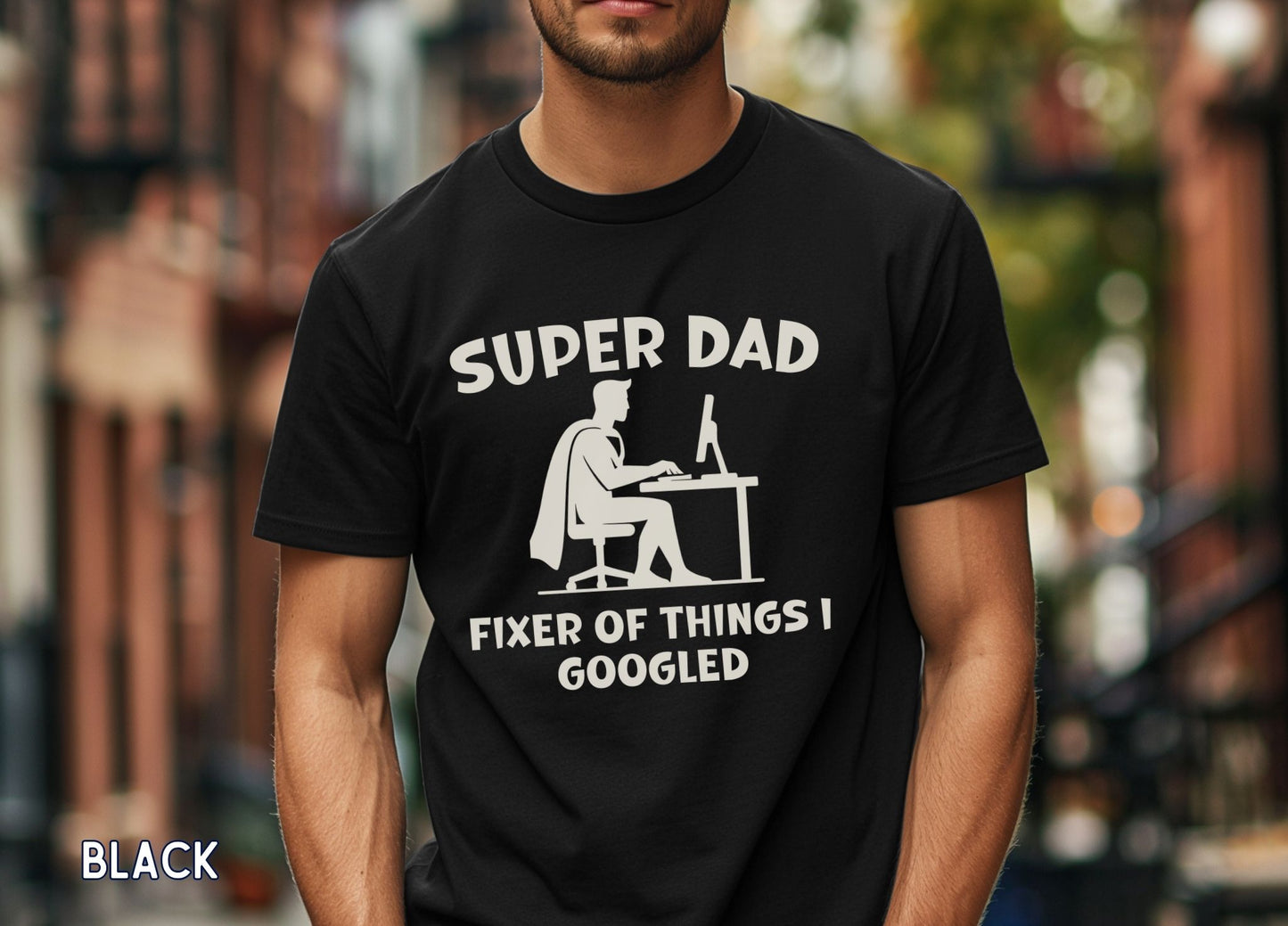Super Dad Fixer of Things I Googled Shirt, Funny Dad Tee, Tech Dad Shirt, Father's Day Gift, Dad Humor Tee, Gift for Dad, Husband shirt.