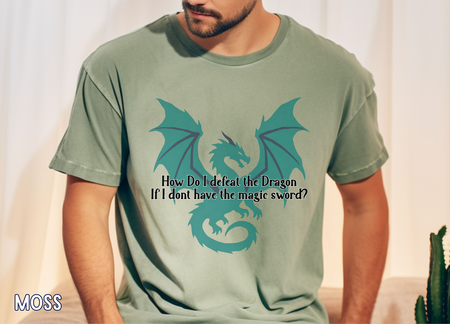 How Do I Defeat the Dragon If I Don't Have the Magic Sword? Funny Fantasy Gamer T-Shirt | RPG Nerd Gift | Dragon Lover Tee