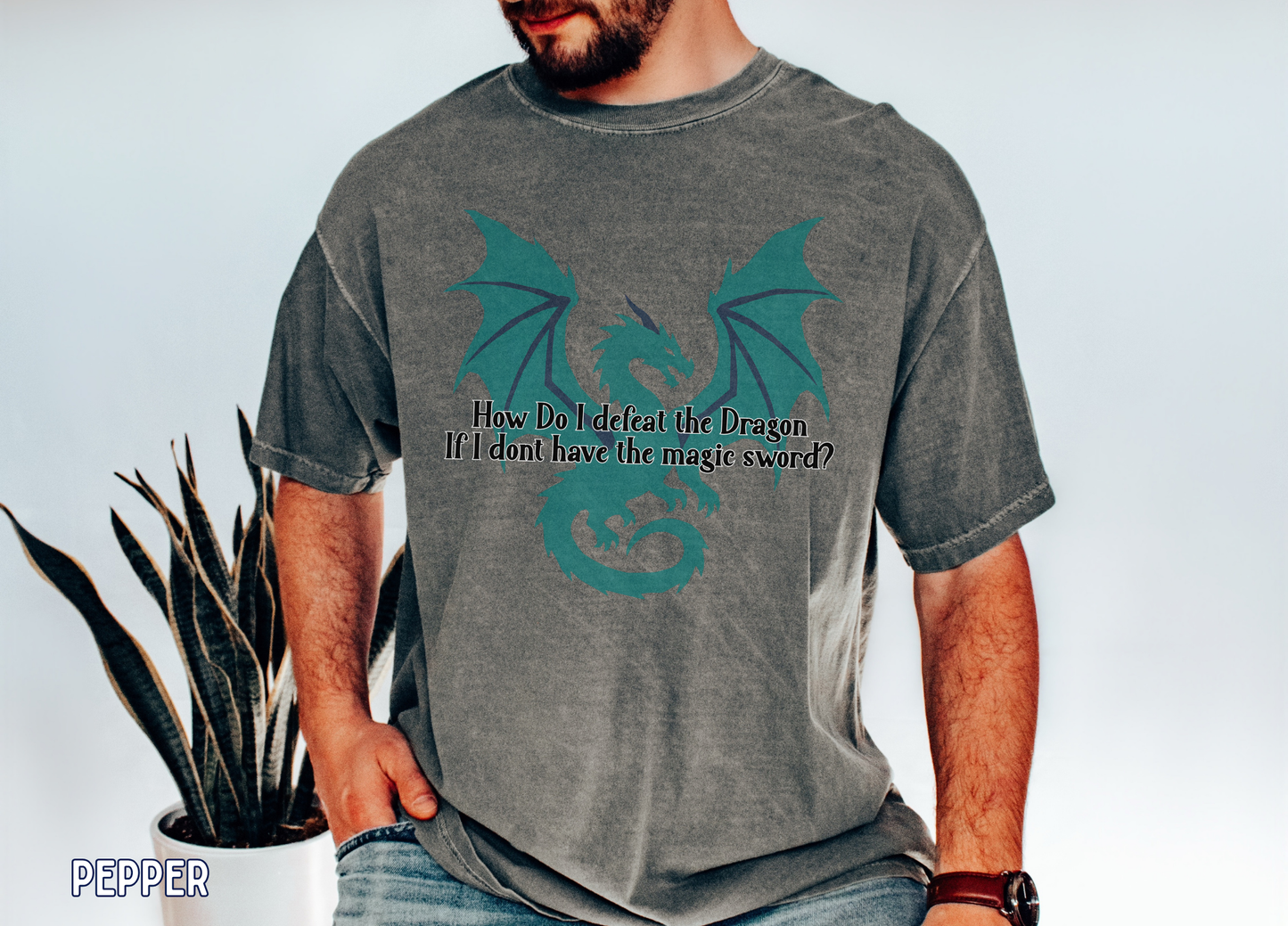 How Do I Defeat the Dragon If I Don't Have the Magic Sword? Funny Fantasy Gamer T-Shirt | RPG Nerd Gift | Dragon Lover Tee