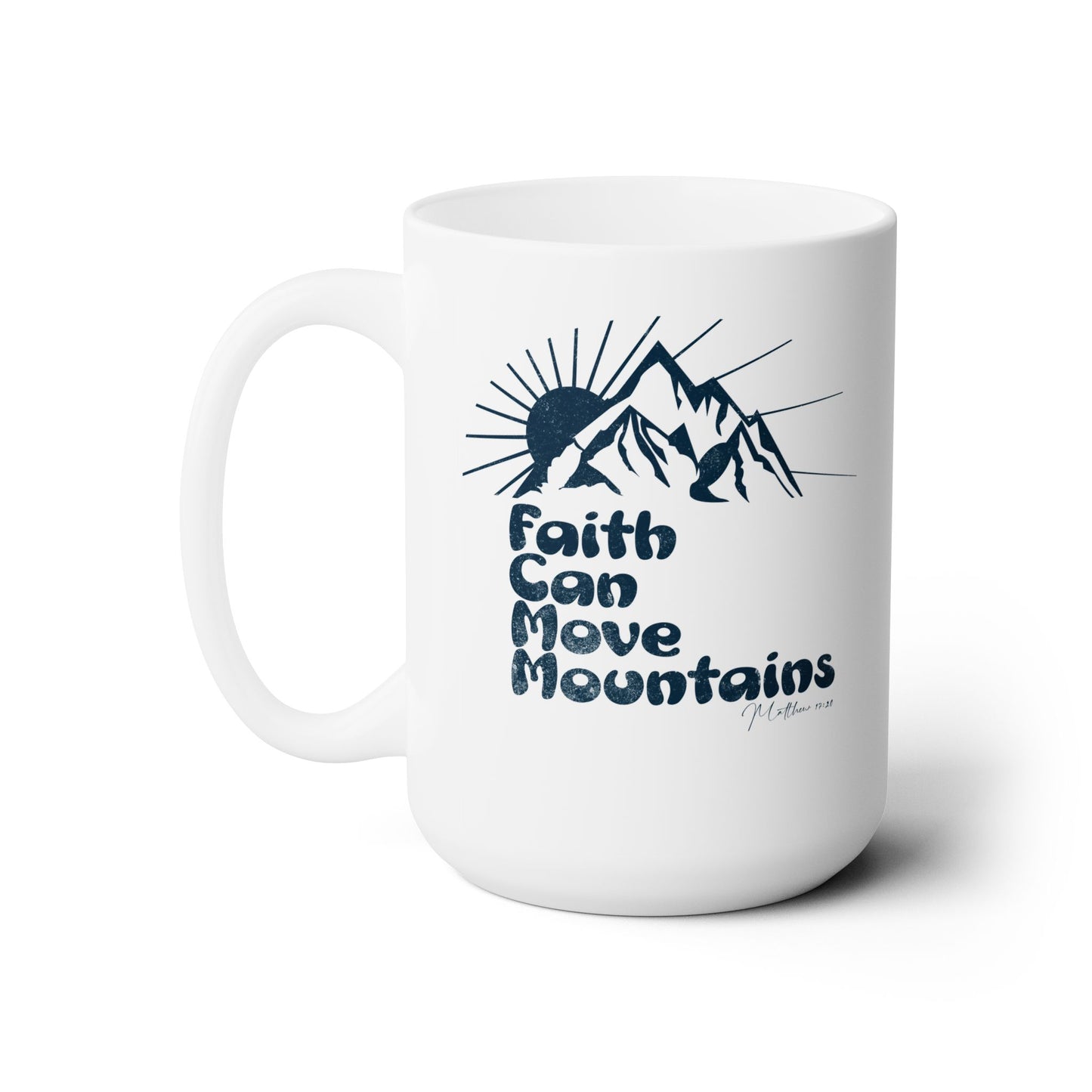 Christian coffee mug-Faith can move mountains, Bible verse mug, inspirational mug, Mountain lovers gift, religious gift, Scripture mugs.