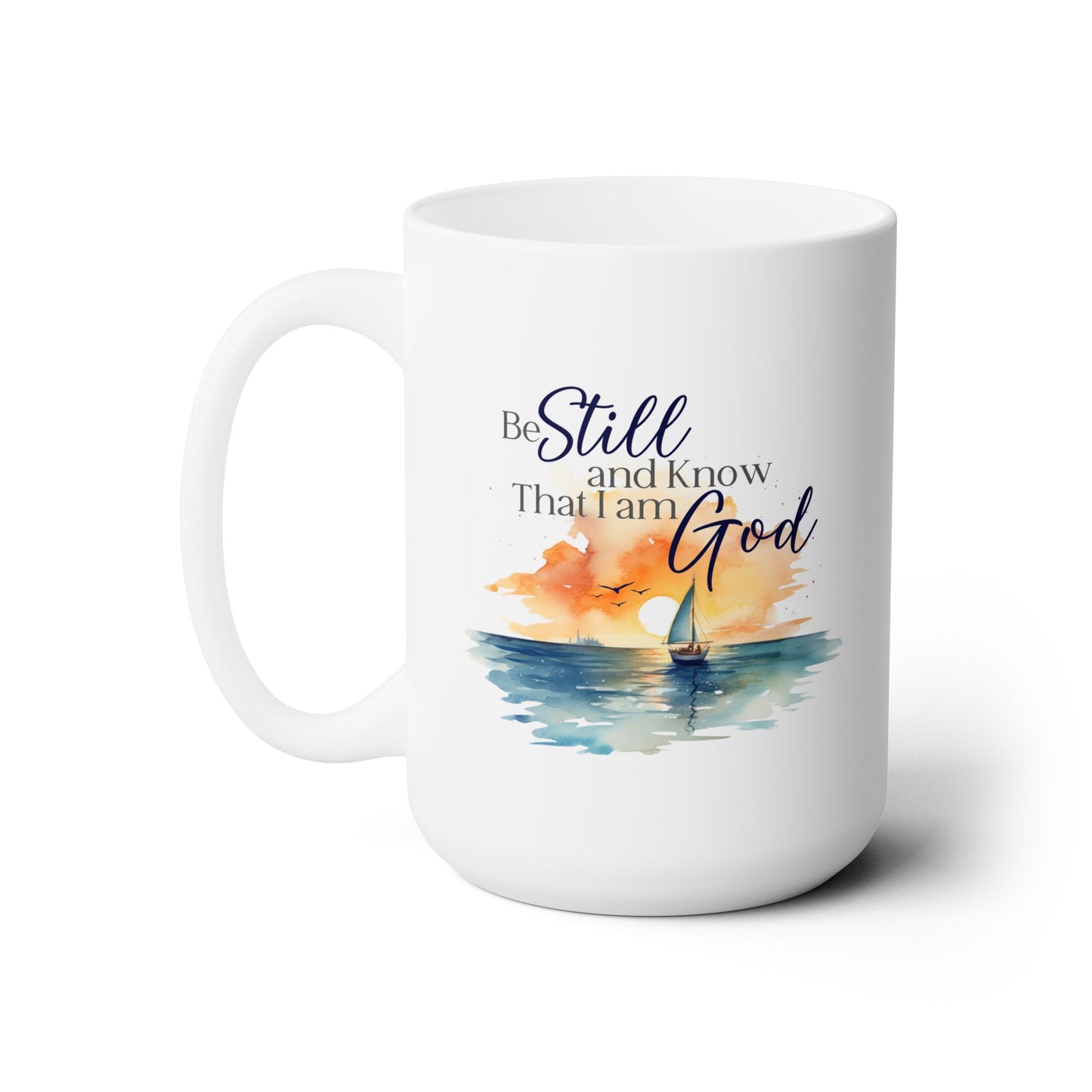Be still and know, bible verse coffee mug, Sailing mug, inspirational Faith mug, religious gift, Ocean lovers gift, gift for boat captain.